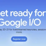 Google I/O 2025 Siap Hadir Mei 2025, Bakal Umumkan Apa Saja?